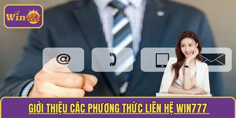 Giới thiệu các phương thức liên hệ WIN777
