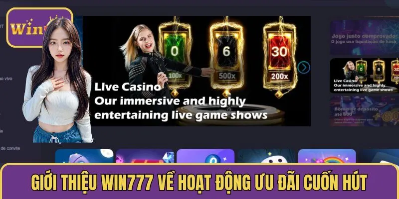 Giới thiệu WIN777 về hoạt động ưu đãi cuốn hút 
